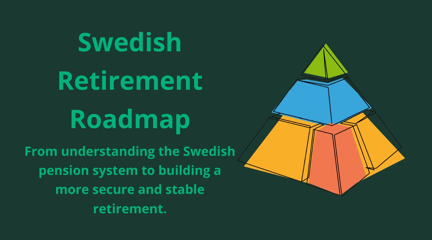 Swedish Retirement Roadmap